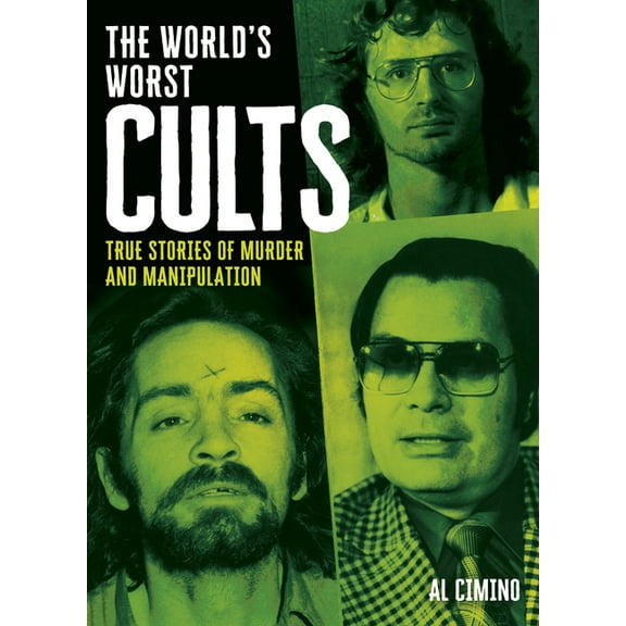 Sirius Illustrated Case Files The World's Worst Cults: True Stories of Murder and Manipulation, (Hardcover)