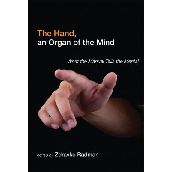Pre-Owned The Hand, an Organ of the Mind (Hardcover)