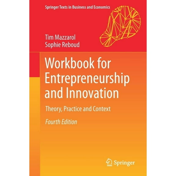 Springer Texts in Business and Economics Workbook for Entrepreneurship and Innovation: Theory, Practice and Context, (Paperback)