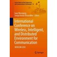 thumbnail image 4 of Conférence Internationale sur l'Environnement Sans Fil, Intelligent et Distribué pour la Communication: WIDECOM 2018 (Notes de Conférences sur l'Ingénierie des Données et les Technologies de Communication), 4 of 5