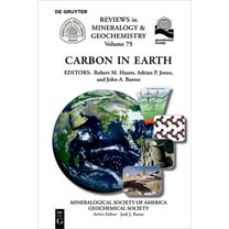 Reviews in Mineralogy & Geochemistry Carbon in Earth, Book 75, (Paperback)