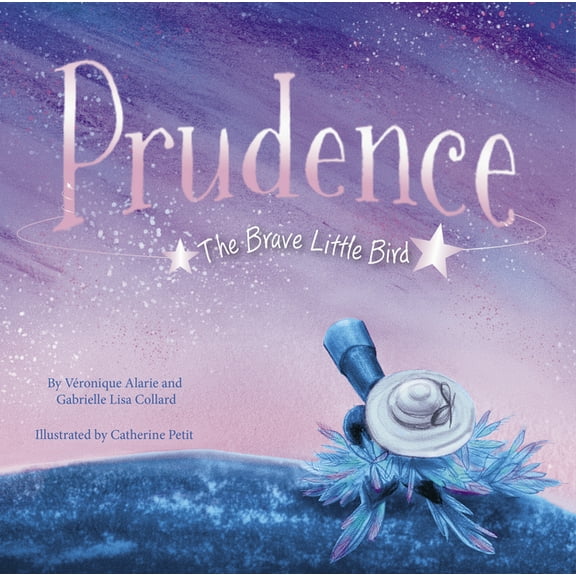 Prudence: The Brave Little Bird, (Hardcover)
