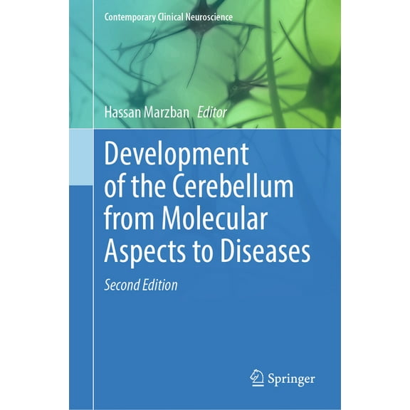 Contemporary Clinical Neuroscience Development of the Cerebellum from Molecular Aspects to Diseases, (Hardcover)