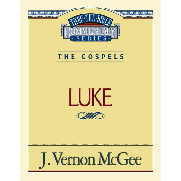 Thru the Bible Thru the Bible Vol. 37: The Gospels (Luke): 37, (Paperback)