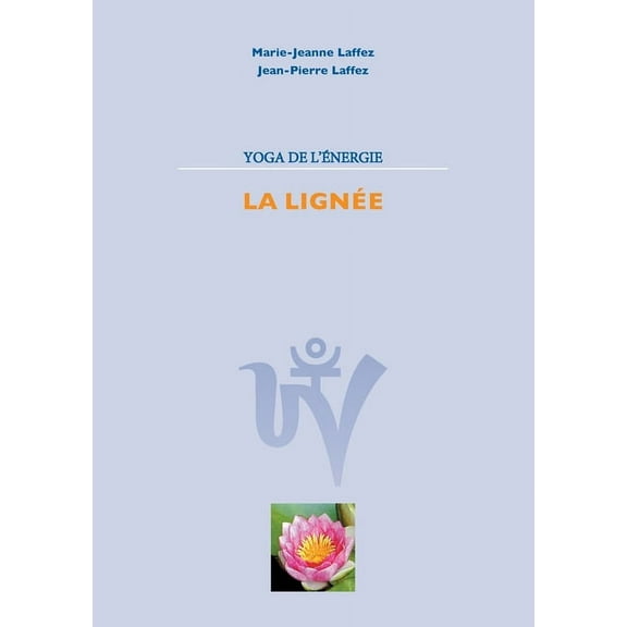 Yoga de L'Energie : La Lignée (Paperback)
