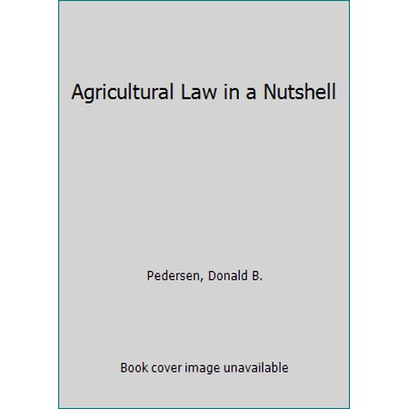 Pre-Owned Agricultural Law in a Nutshell (Paperback) 0314064540 9780314064547