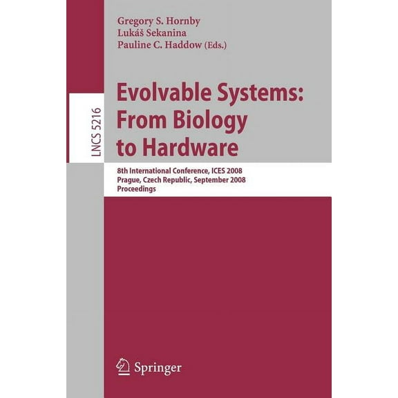 Evolvable Systems: From Biology to Hardware, (Paperback)