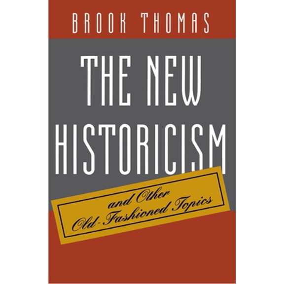 Pre-Owned The New Historicism and Other Old-Fashioned Topics (Paperback) 0691015074 9780691015071
