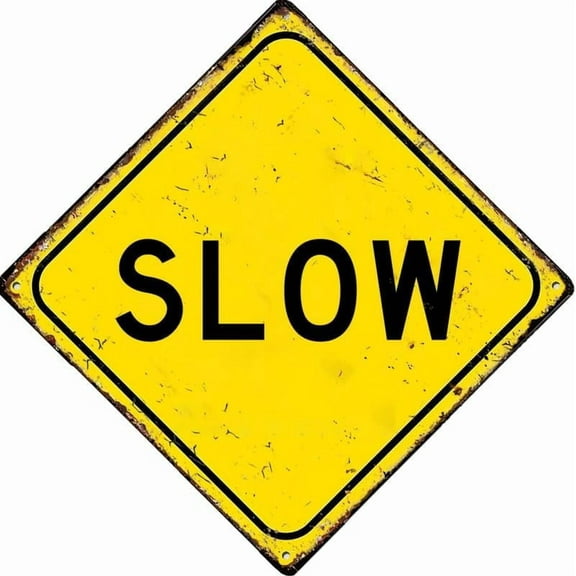 Slow Novelty Metal Sign Retro Wall Decor For Home Gate Garden Bars Restaurants Cafes Office Store Pubs Club Sign Gift 12X12Inch