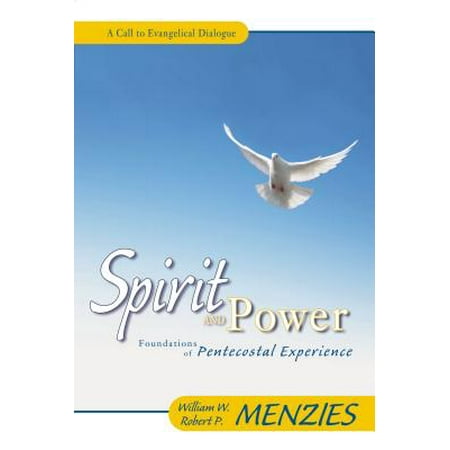 Spirit and Power : Foundations of Pentecostal (Best Pentecostal Study Bible)