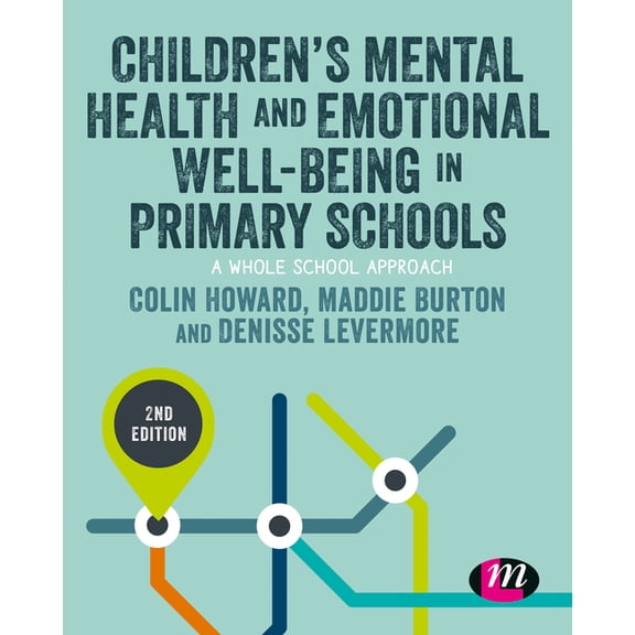 Primary Teaching Now Children's Mental Health and Emotional Well-being in Primary Schools, (Paperback)