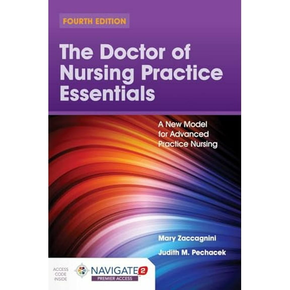 Pre-Owned The Doctor of Nursing Practice Essentials: A New Model for Advanced Practice Nursing: A New Model for Advanced Practice Nursing (Paperback) 1284167070 9781284167078