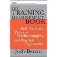 thumbnail image 1 of Pre-Owned The Training Measurement Book: Best Practices, Proven Methodologies, and Practical Approaches (Hardcover) 0787975443 9780787975449, 1 of 1