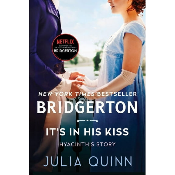 Bridgertons It's in His Kiss: Bridgerton, Book 7, (Hardcover)