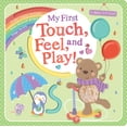 thumbnail image 1 of Pre-Owned My First Touch, Feel, and Play! (Board book) 1680105337 9781680105339, 1 of 1