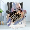 thumbnail image 4 of Saying Soft Flannel Fleece Throw Blanket, Typographic Watercolor Effect Stains Splashes Modern, Cozy Plush for Indoor and Outdoor Use, 50" x 70", Charcoal Grey Multicolor, by Ambesonne, 4 of 5