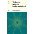 thumbnail image 1 of VIVIENDA POPULAR EN LA METROPOLI SIGLO XXI EDITORES CAROLINA INES PEDROTTI, 1 of 2