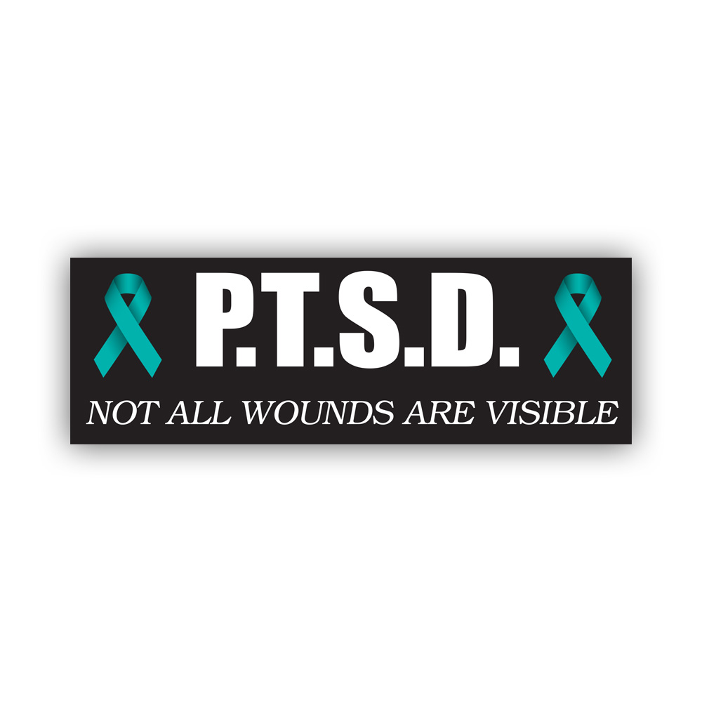 PTSD Not al l Wounds are Visible Bumper Sticker Decal Self Adhesive