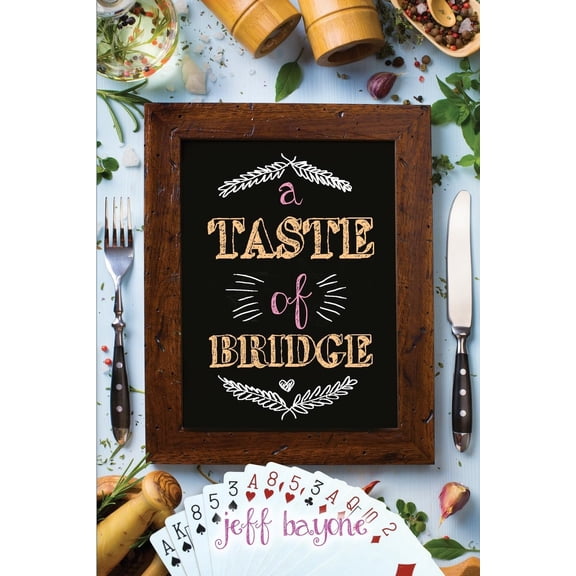 Pre-Owned A Taste of Bridge (Paperback) 177140034X 9781771400343