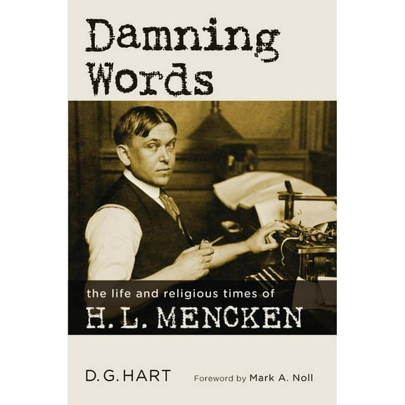 Library of Religious Biography (Lrb) Damning Words: The Life and Religious Times of H. L. Mencken, (Paperback)