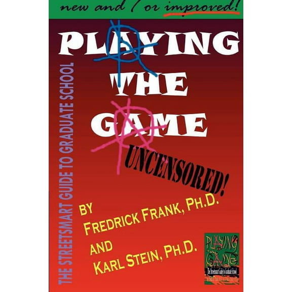 Pre-Owned Playing the Game: The Streetsmart Guide to Graduate School (Paperback) 0595304869 9780595304868