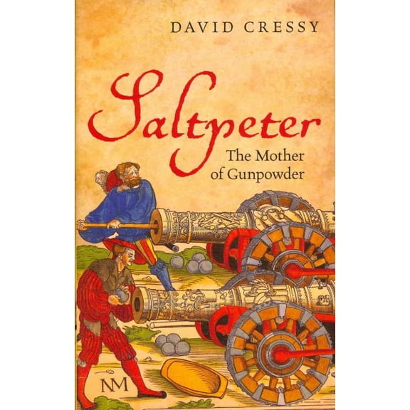 Pre-Owned Saltpeter: The Mother of Gunpowder (Hardcover) by David Cressy