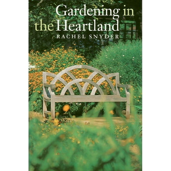 Gardening in the Heartland, (Hardcover)