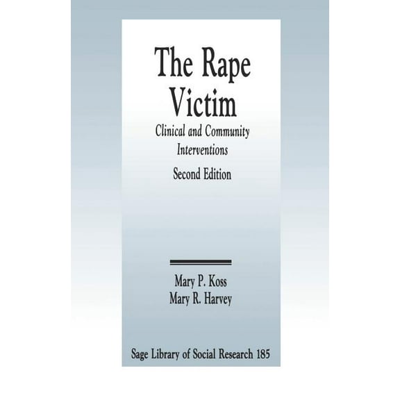 Sage Library of Social Research The Rape Victim: Clinical and Community Interventions, Book 185, (Paperback)