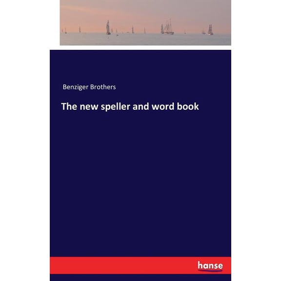 The new speller and word book, (Paperback)