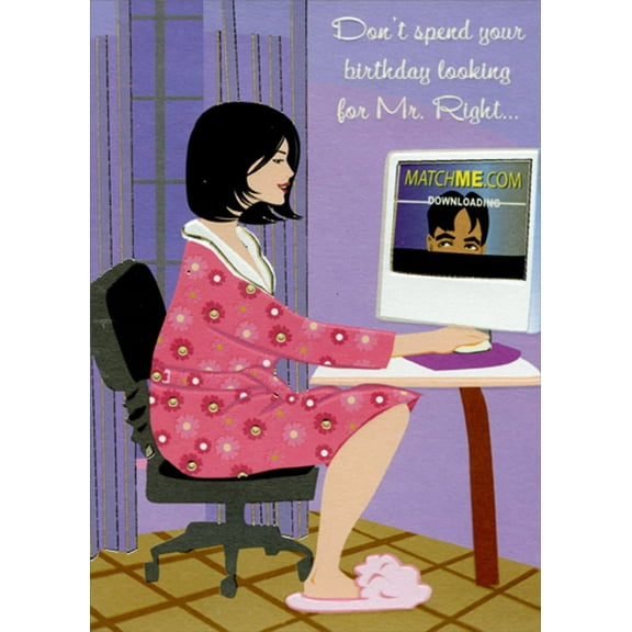 Designer Greetings Looking For Mister Right Funny : Humorous Feminine Birthday Card for Her : Woman : Women