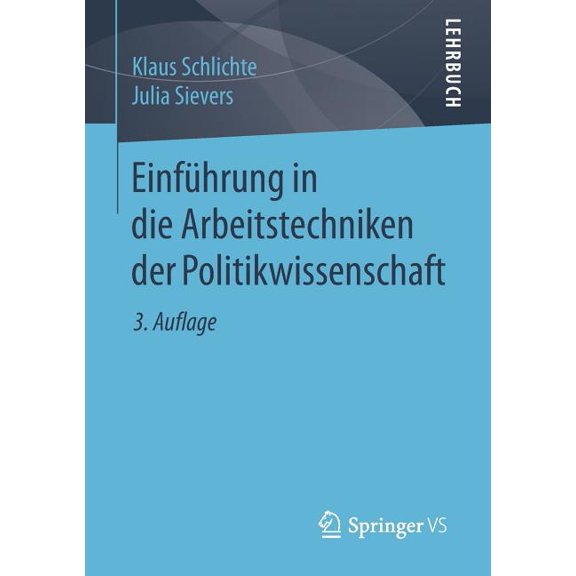 Einführung in Die Arbeitstechniken Der Politikwissenschaft, (Paperback)