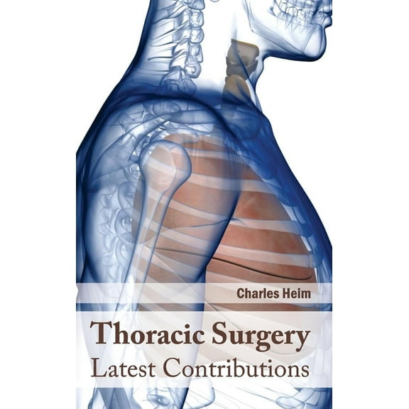 Thoracic Surgery: Latest Contributions, (Hardcover)