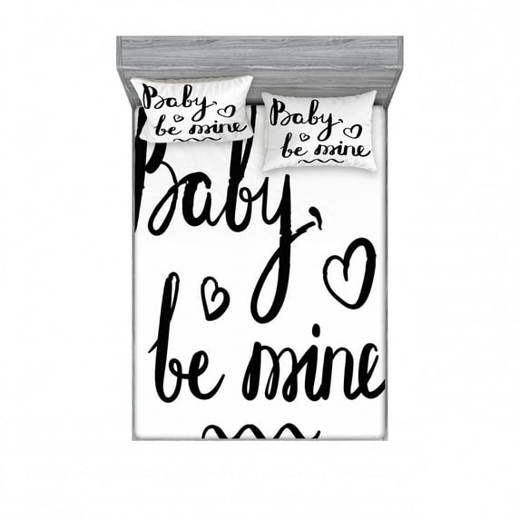 Saying Bedding Set with Sheet & Covers, Modern Motivating Hand-drawn Calligraphy Baby Be Mine Lettering with Heart, Printed Bedroom Decor 2 Shams, 4 Sizes, Black and White, by Ambesonne