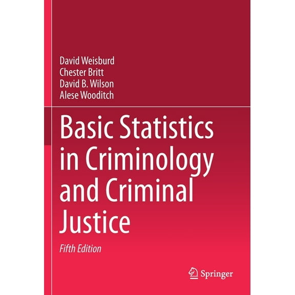Basic Statistics in Criminology and Criminal Justice, (Paperback)