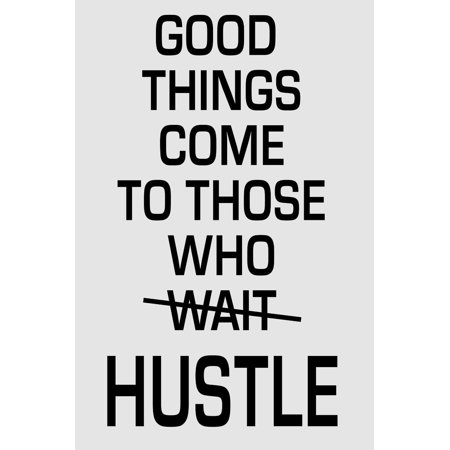 Inspirational Wall Art - Good Things Hustle Motivational Poster - Perfect Print Wall Decor For Bedroom Home Office or as a Gift
