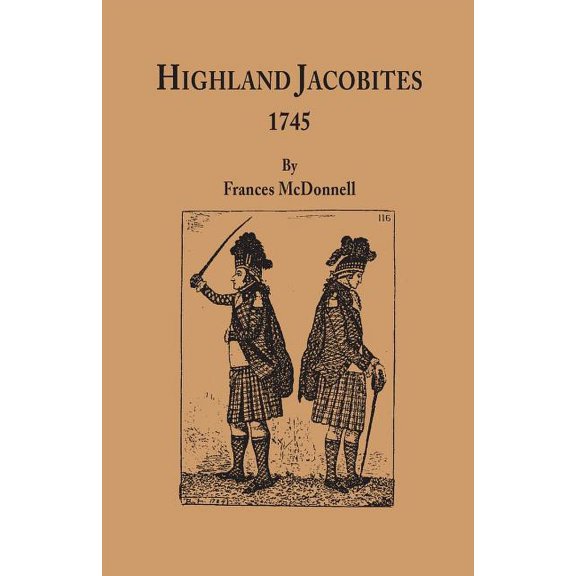 Highland Jacobites, 1745. (Paperback) by Frances McDonnell
