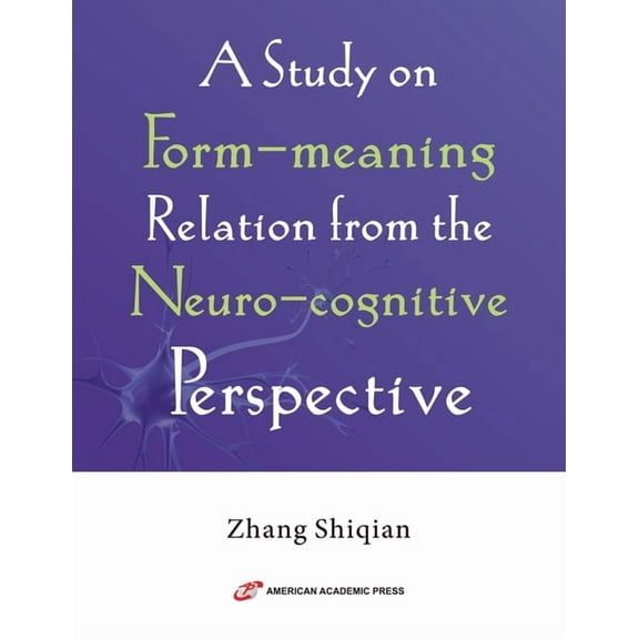 A Study on Form-meaning Relation from the Neuro-cognitive Perspective, (Paperback)