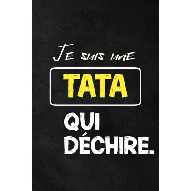 Je Suis Une Tata Qui Dechire Carnet De Notes Pour Transmettre Un Message Positif Pour Noel Ou Anniversaire Ou Fete Saint Valentin Paperback Walmart Com Walmart Com Je Suis Une Tata Qui Dechire Carnet De Notes Pour Transmettre Un Message Positif Pour Noel Ou Anniversaire Ou Fete Saint Valentin Paperback Walmart Com Walmart Com