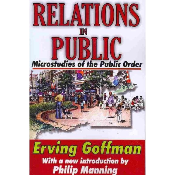 Pre-Owned Relations in Public: Microstudies of the Public Order, (Paperback)