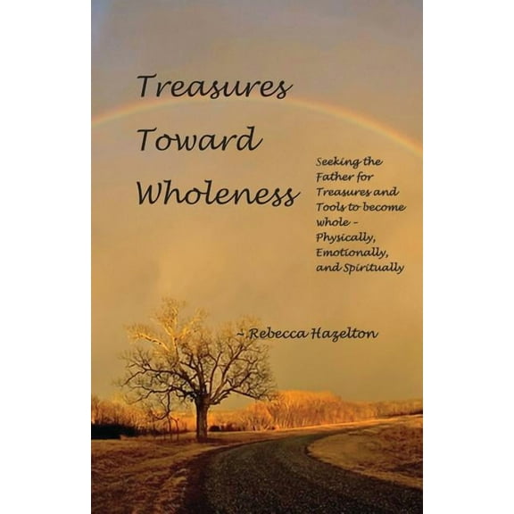 Treasures Toward Wholeness (Paperback)