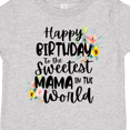thumbnail image 4 of Inktastic Happy Birthday to the Sweetest Mama in the World Girls Toddler T-Shirt, 4 of 5
