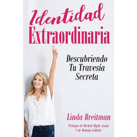 Identidad Extraordinaria: Descubriendo Tu TravesÃa Secreta (Paperback)
