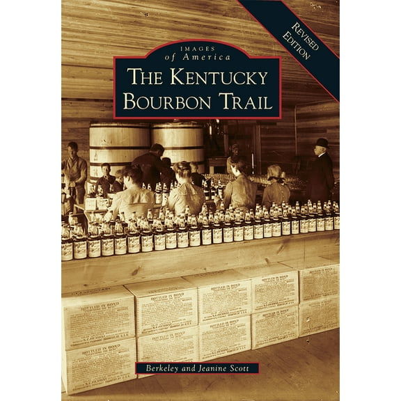 Images of America The Kentucky Bourbon Trail, (Paperback)