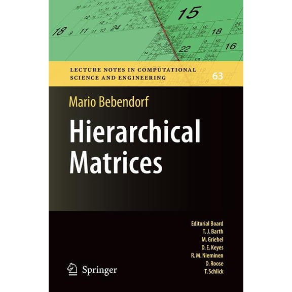 Lecture Notes in Computational Science a Hierarchical Matrices: A Means to Efficiently Solve Elliptic Boundary Value Problems, Book 63, (Paperback)