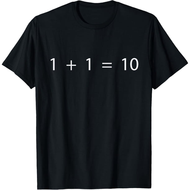 1 + 1 = 10 Developer - Camiseta programadora de ingenieros de software