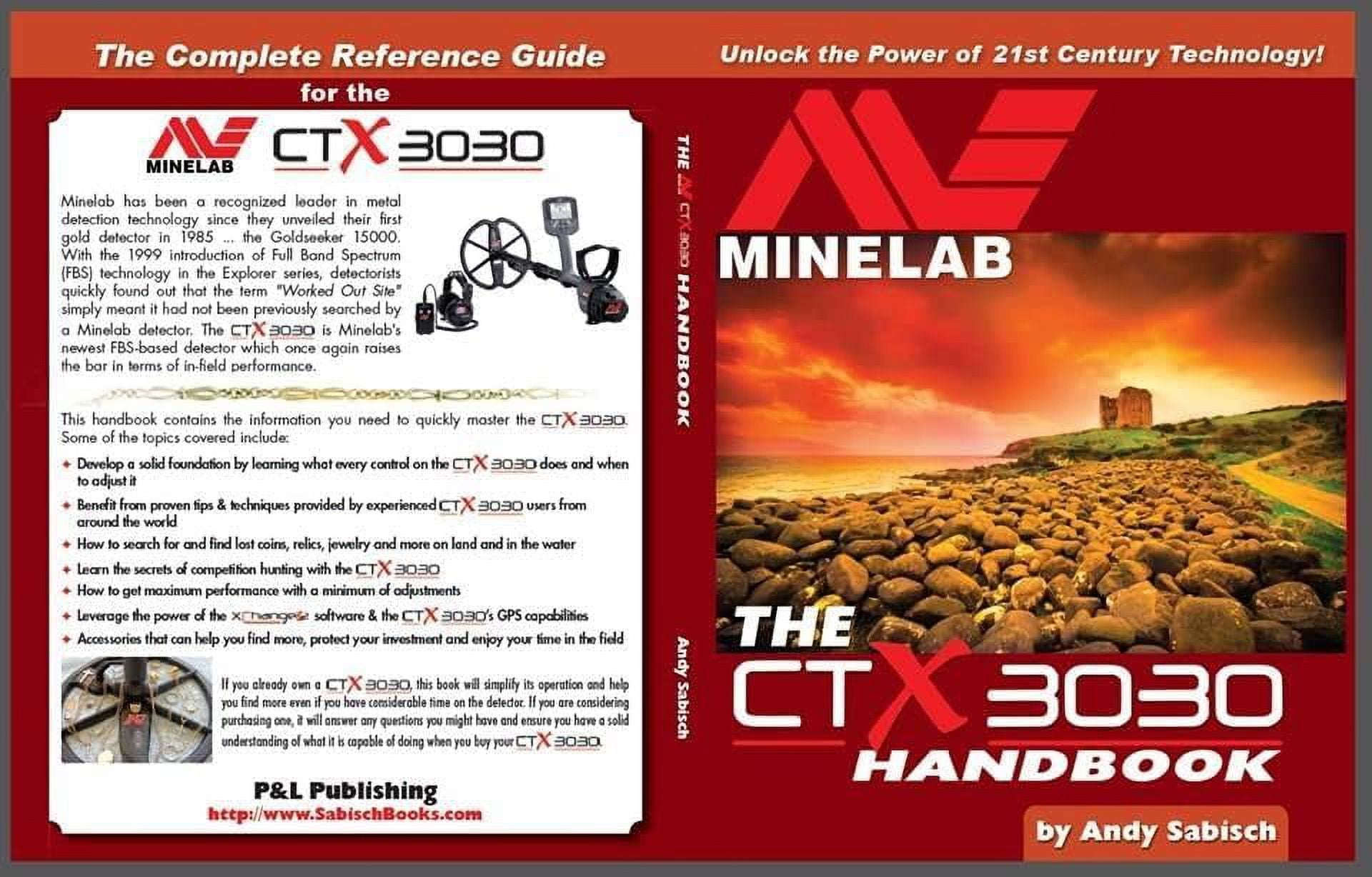 The Minelab CTX 3030 Metal Detector Handbook by Andy Sabisch