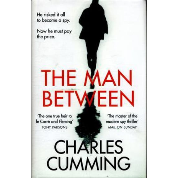 Pre-Owned The Man Between: The Gripping New Spy Thriller You Need to Read in 2018 (Hardcover) 0008200319 9780008200312