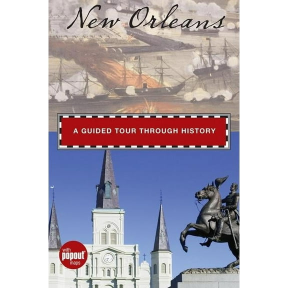 Historical Tours: New Orleans : A Guided Tour Through History (Edition 1) (Hardcover)