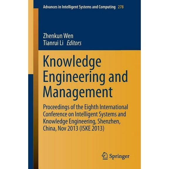 Advances in Intelligent Systems and Comp Knowledge Engineering and Management: Proceedings of the Eighth International Conference on Intelligent Systems and Know, Book 278, (Paperback)