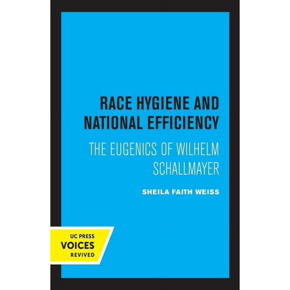 Race Hygiene and National Efficiency: The Eugenics of Wilhelm Schallmayer, (Hardcover)